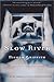 Slow River