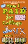 How I Paid for College by Marc Acito