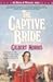 The Captive Bride by Gilbert Morris