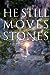 He Still Moves Stones by Max Lucado