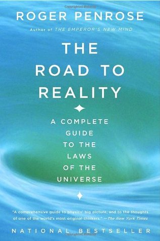 The Road to Reality by Roger Penrose