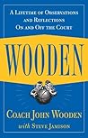 Wooden: A Lifetime of Observations and Reflections On and Off the Court