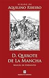 D. Quixote de La Mancha by Miguel de Cervantes Saavedra