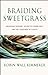 Braiding Sweetgrass by Robin Wall Kimmerer