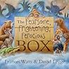 The Fearsome, Frightening, Ferocious Box by Frances Watts