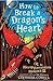 How to Break a Dragon's Heart (How to Train Your Dragon, #8) by Cressida Cowell