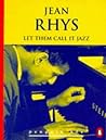 Let Them Call It Jazz by Jean Rhys