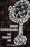 The Present Age by Søren Kierkegaard