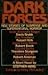 Dark Forces: New Stories of Suspense and Supernatural Horror