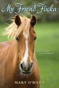 My Friend Flicka by Mary O'Hara