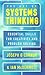 The Art of Systems Thinking: Essential Skills for Creativity and Problem Solving