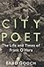 City Poet: The Life and Tim...