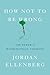 How Not to Be Wrong: The Power of Mathematical Thinking