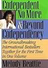 Codependent No More & Beyond Codependency by Melody Beattie