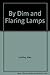 By Dim And Flaring Lamps