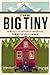 The Big Tiny: A Built-It-Myself Memoir