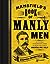 Mansfield's Book of Manly Men: An Utterly Invigorating Guide to Being Your Most Masculine Self