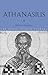 Athanasius (The Early Church Fathers)