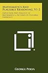 Mathematics and Plausible Reasoning, V1-2: Induction and Analogy in Mathematics, Patterns of Plausible Inference