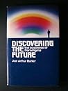 Discovering the Future: The Business of Paradigms