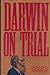 Darwin on Trial by Phillip E. Johnson