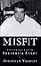 Misfit: The Strange Life of Frederick Exley