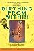 Birthing from Within by Pam England