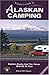 Traveler's Guide to Alaskan Camping by Mike Church