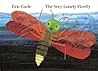 The Very Lonely Firefly by Eric Carle