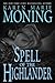 Spell of the Highlander by Karen Marie Moning