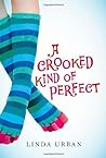 A Crooked Kind of Perfect by Linda Urban