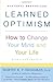 Learned Optimism by Martin E.P. Seligman