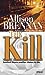 The Kill (Predator Trilogy, #3) by Allison Brennan