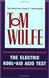 The Electric Kool-Aid Acid Test by Tom Wolfe