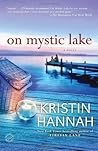 On Mystic Lake by Kristin Hannah