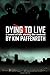 Dying to Live (Dying to Liv...