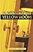 The Mystery of the Yellow Room by Gaston Leroux