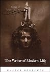 The Writer of Modern Life by Walter Benjamin