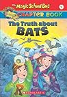 Truth About Bats (The Magic School Bus Chapter Book, #1)