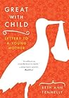 Great with Child by Beth Ann Fennelly