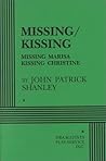 Missing/Kissing by John Patrick Shanley