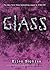 Glass (Crank, #2)