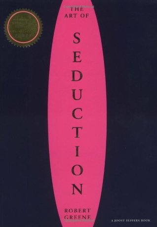 The Art of Seduction by Robert Greene