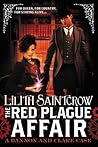 The Red Plague Affair by Lilith Saintcrow