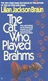 The Cat Who Played Brahms by Lilian Jackson Braun