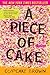 A Piece of Cake by Cupcake Brown