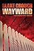 Wayward (Wayward Pines, #2) by Blake Crouch