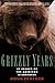 Grizzly Years: In Search of the American Wilderness