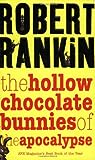 The Hollow Chocolate Bunnies of the Apocalypse by Robert Rankin