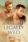 Legally Wed by Rick R. Reed